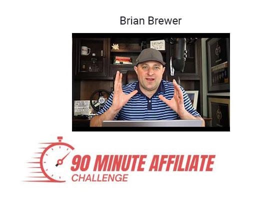 Brian Brewer 90 Minute Affiliate Challenge